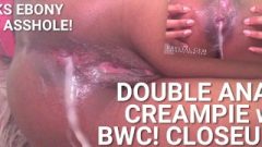 Double ANAL Cream Pie W 9 Inch THICK BWC! Ebony MILF Ass-Hole Gets 2 LOADS!